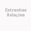 Estranhas-Relações